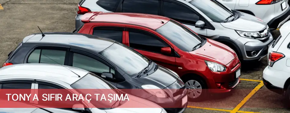 Tonya İlçemi Sıfır Araç Taşıma